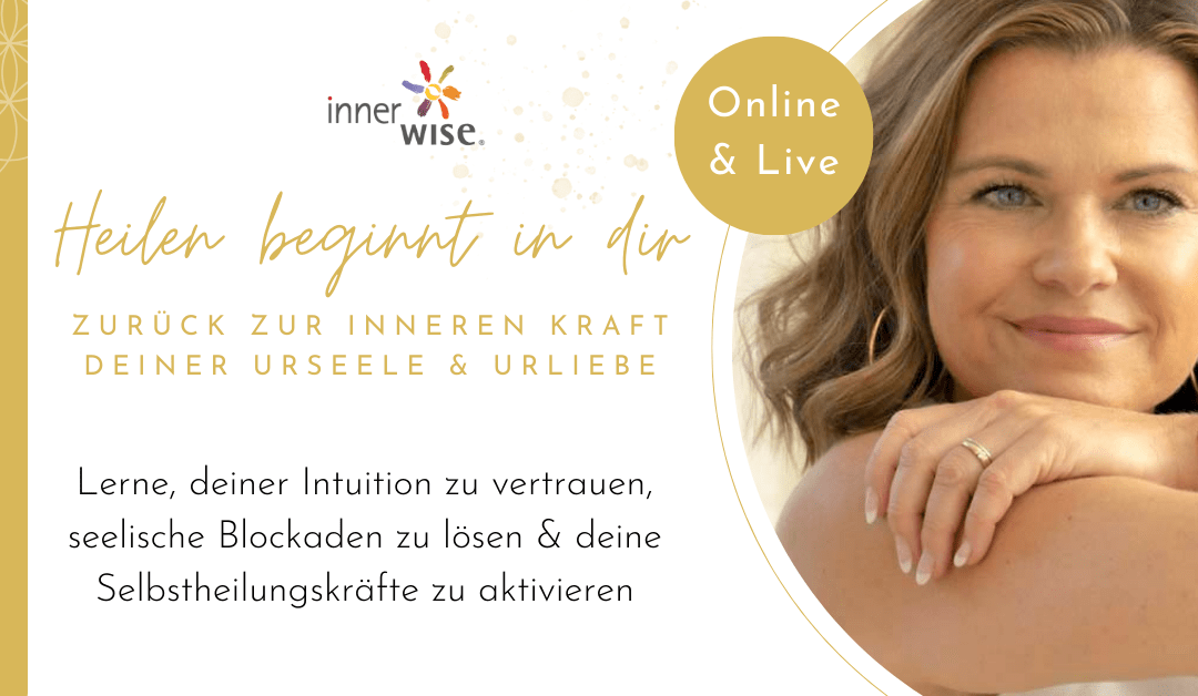 „Heilen beginnt in dir“